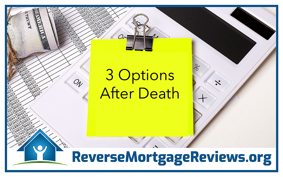 reverse mortgage options after death