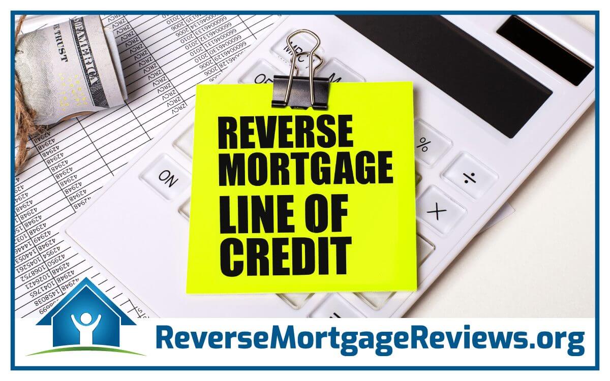 how the reverse mortgage line of credit works
