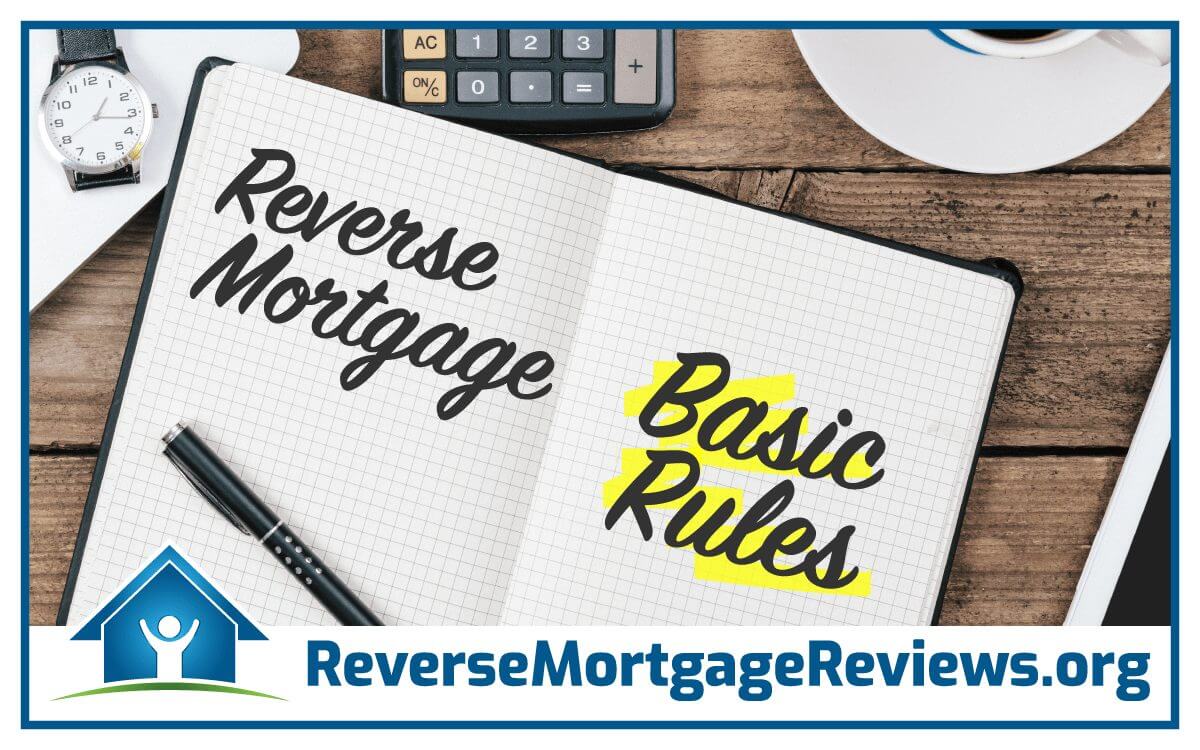 Know the basic rules of a reverse mortgage